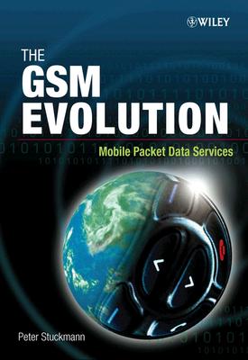 The GSM Evolution: Mobile Packet Data Services - Stuckmann, Peter