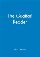 The Guattari Reader