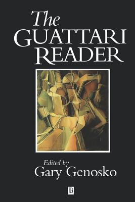 The Guattari Reader - Genosko, Gary (Editor)