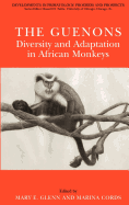 The Guenons: Diversity and Adaptation in African Monkeys