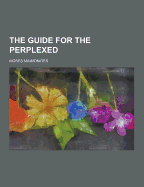 The Guide for the Perplexed