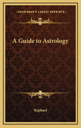 The Guide To Astrology
