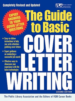 The Guide to Basic Cover Letter Writing - Public Library Association, and VGM Career Books