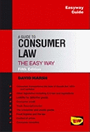 The Guide To Consumer Law 5ed: The Easy way