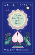 The Guidebook to the True Secret of the Heart