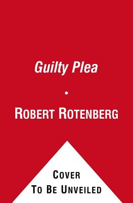The Guilty Plea - Rotenberg, Robert