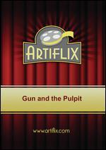 The Gun and the Pulpit