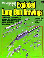 The Gun Digest Book of Exploded Long Gun Drawings - Murtz, Harold A (Editor)