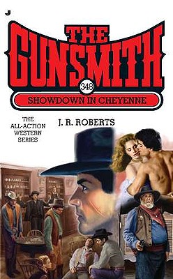 The Gunsmith 348: Showdown in Cheyenne - Roberts, J R