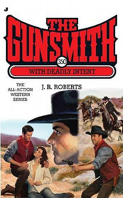 The Gunsmith with Deadly Intent - Roberts, J R