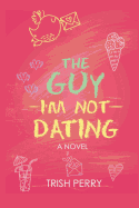 The Guy I'm Not Dating