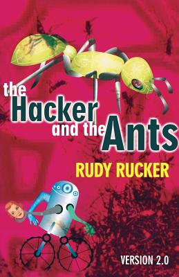 The Hacker and the Ants - Rucker, Rudy Von B