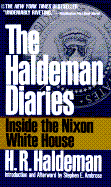 The Haldeman Diaries - Halderman, H R, and Haldeman, H R