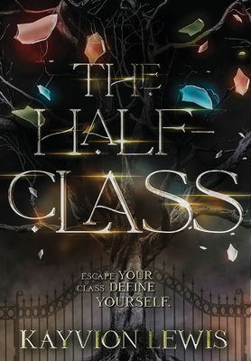 The Half-Class - Lewis, Kayvion