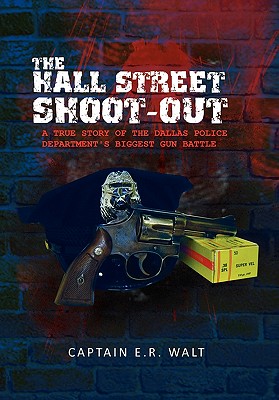 The Hall Street Shoot-Out - Walt, Captain E R