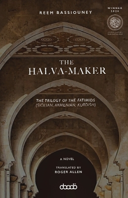 The Halva-Maker - Bassiouney, Reem, and Allen, Roger (Translated by)