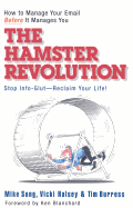 The Hamster Revolution: How to Manage Your Email Before It Manages You