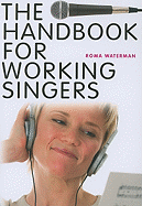 The Handbook for Working Singers