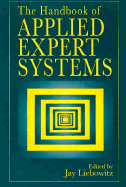 The Handbook of Applied Expert Systems