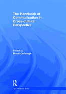 The Handbook of Communication in Cross-cultural Perspective
