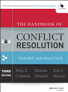 The Handbook of Conflict Resolution: Theory and Practice