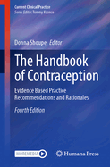 The Handbook of Contraception: Evidence Based Practice Recommendations and Rationales