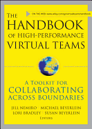 The Handbook of High Performance Virtual Teams: A Toolkit for Collaborating Across Boundaries
