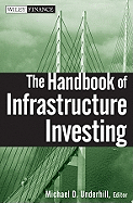 The Handbook of Infrastructure Investing