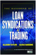 The Handbook of Loan Syndications and Trading