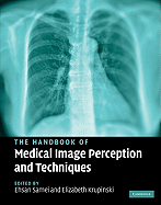 The Handbook of Medical Image Perception and Techniques
