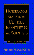 The Handbook of Statistical Methods for Engineers and Scientists