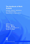 The Handbook of Work Analysis: Methods, Systems, Applications and Science of Work Measurement in Organizations