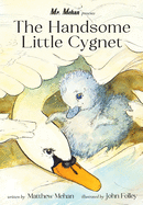 The Handsome Little Cygnet
