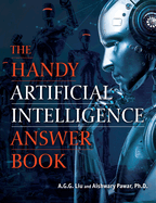 The Handy Artificial Intelligence Answer Book: History, Myths, Movies & More
