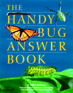 The Handy Bug Answer Book