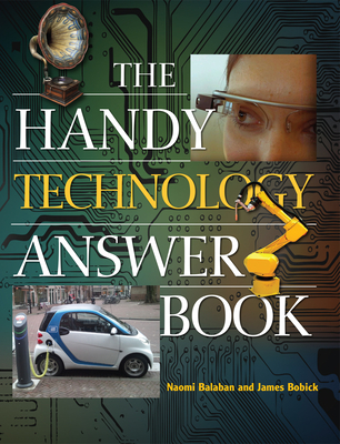 The Handy Technology Answer Book - Balaban, Naomi, and Bobick, James