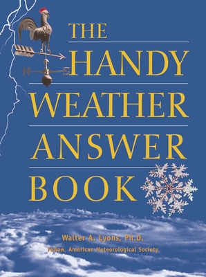 The Handy Weather Answer Book - Hile, Kevin