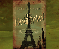 The Hanged Man: A Mystery in Fin de Siecle Paris
