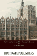 The Hansa Towns and the Hanseatic League