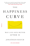 The Happiness Curve: Why Life Gets Better After 50
