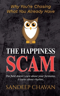 The Happiness Scam - Chavan, Sandeep