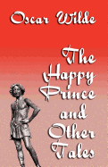 The Happy Prince and Other Tales