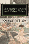 The Happy Prince and Other Tales