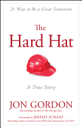 The Hard Hat: 21 Ways to Be a Great Teammate