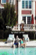 The Hard Way