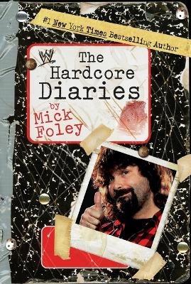 The Hardcore Diaries - Foley, Mick