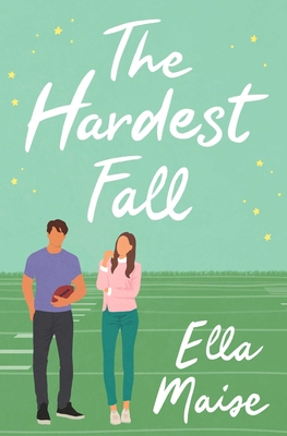 The Hardest Fall - Maise, Ella