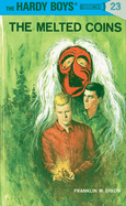 The Hardy Boys 23: the Melted Coins: Hardy Boys
