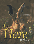 The Hare: A complete natural history