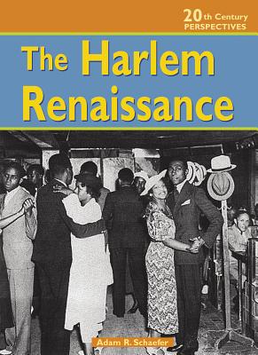 The Harlem Renaissance - Schaefer, Adam